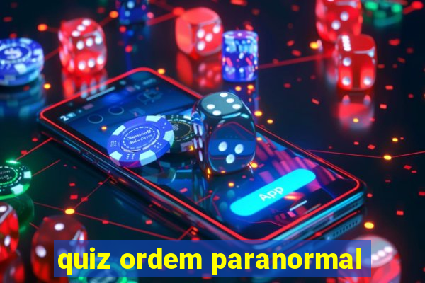 quiz ordem paranormal